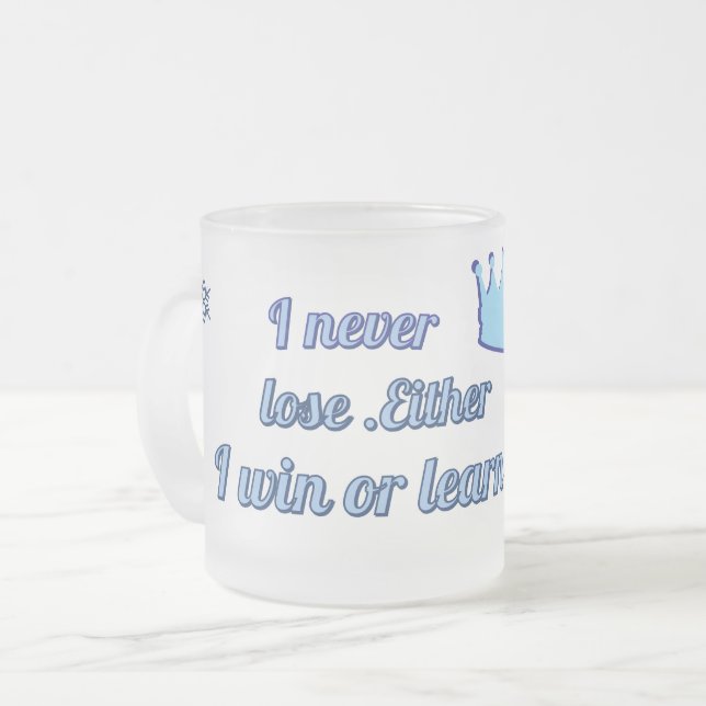 Tasse Givré Motivational_Je n'ai jamais perdu ni gagné ni appr (Devant gauche)