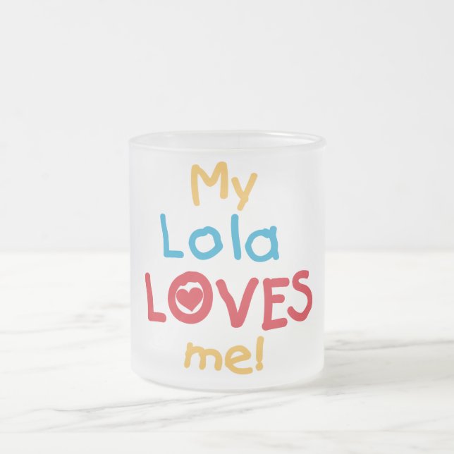 Tasse Givré My Lola Loves Me T-shirts et cadeaux (Centre)