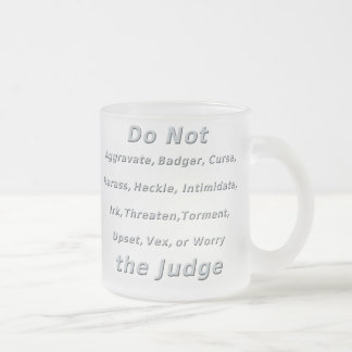 Tasse Givré Ne contrariez pas le juge