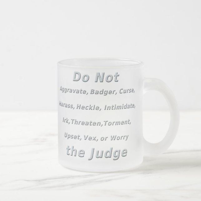 Tasse Givré Ne contrariez pas le juge (Droit)