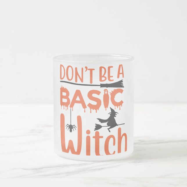 Tasse Givré Ne sois pas une sorcière basique Halloween (Centre)