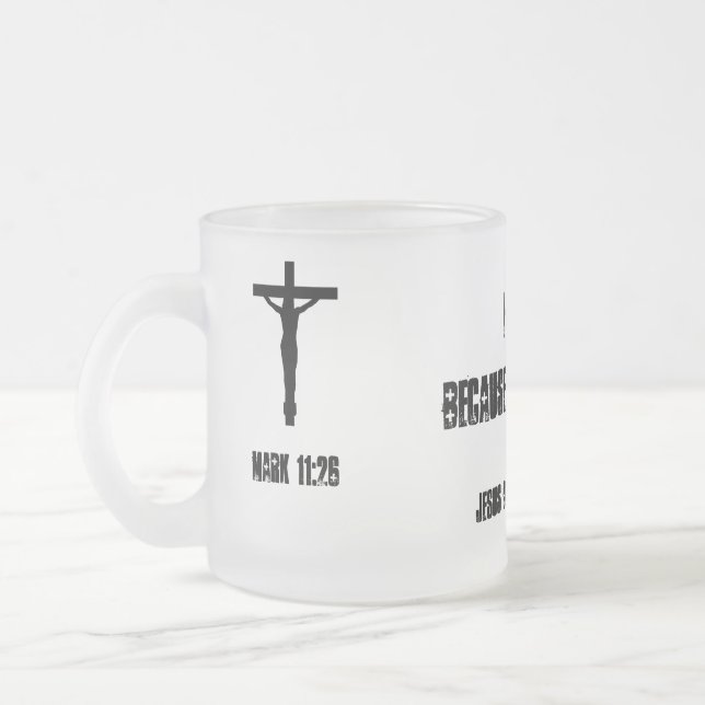 Tasse Givré Pardonne parce que Dieu a dit si Customisez-le (Gauche)
