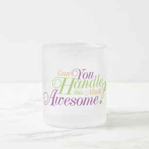 Tasse Givré Peux-tu gérer ça aussi génial ?