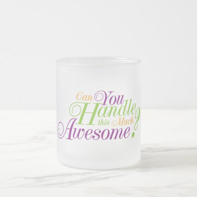 Tasse Givré Peux-tu gérer ça aussi génial ? (Centre)