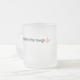 Tasse Givré Profitez De La Citation Petites Choses