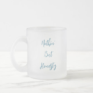 Tasse Givré Rien que l'honnêteté