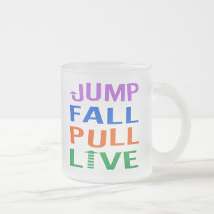 Tasse Givré Sautez, tombez, tirez, vivant