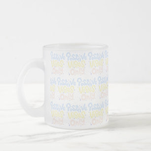 Tasse Givré Vibes Positives Seulement