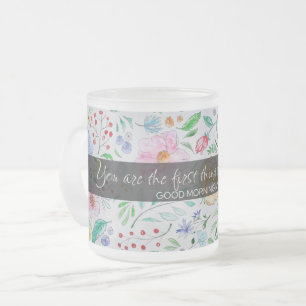 Tasse Givré Vous êtes ma première pensée : Citation d'amour av