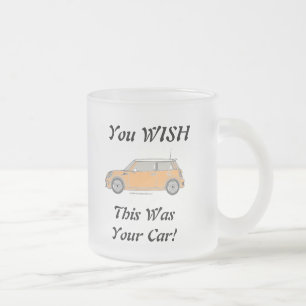 Tasse Givré Vous SOUHAITEZ Que C'Était Votre Voiture !