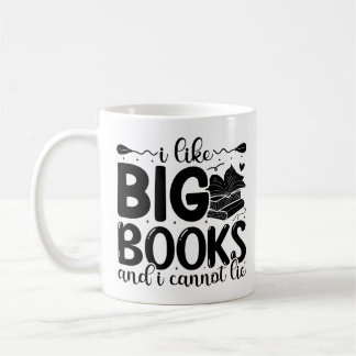 Tasse I Like Big Books et je ne peux pas mentir