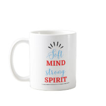 Tasse Inspirante “Esprit Doux, Âme Forte”