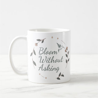 Tasse Inspirante Fleurir Sans Demander