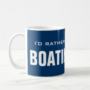 Tasse « J'aimerais mieux faire du bateau »   conce