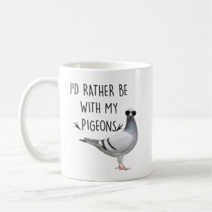 Tasse J'aurais préféré être avec mes pigeons   Ann
