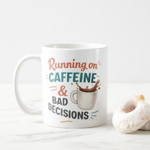 Tasse Je fonctionne au café et aux mauvaises décis