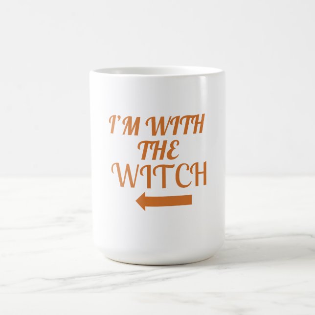Tasse Je Suis Avec La Sorcière (Centre)