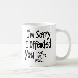 Tasse Je suis désolé de vous avoir offensé en util