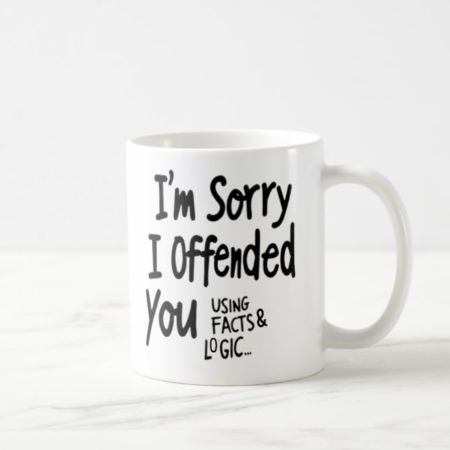 Tasse Je suis désolé de vous avoir offensé en util (Droite)