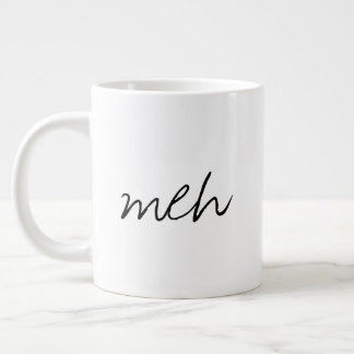 Tasse Jumbo Meh Drôle Manuscrite