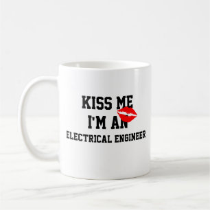 Tasse Kiss Me Im An Electrical Engineer