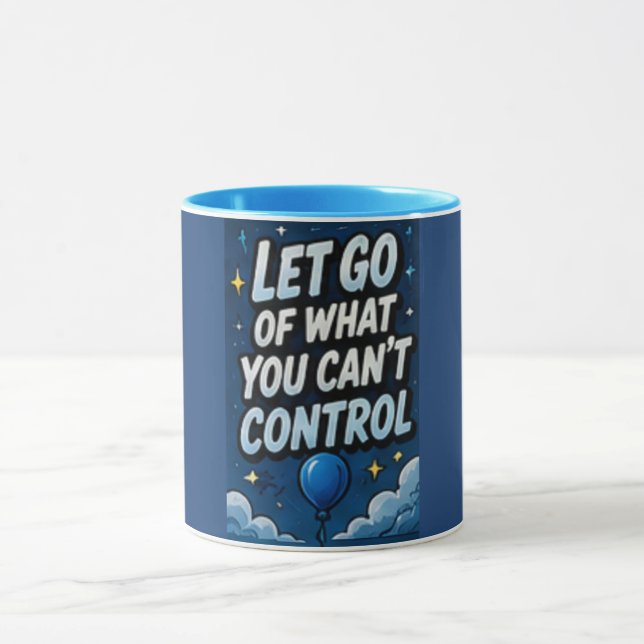 Tasse « Lâchez prise sur ce que vous ne pouvez pas (Centre)