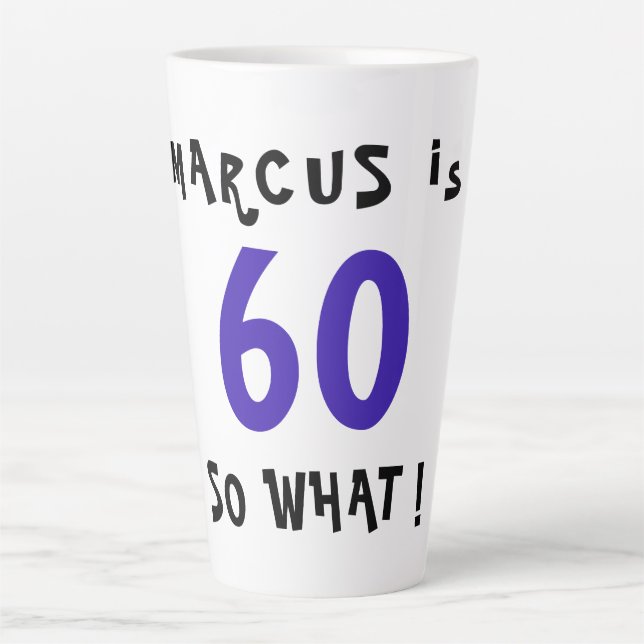 Tasse Latte 60 Alors Quelle Citation Inspirationnelle amusante (Devant)