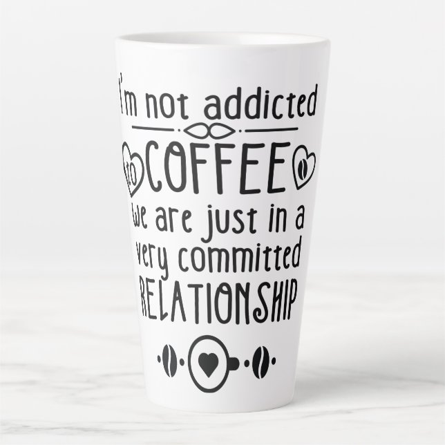 Tasse Latte Addicateurs De Café, Citations Drôle De Café Latte (Devant)