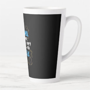 Tasse Latte Alcool Parce qu'aucune bonne histoire ne commence 
