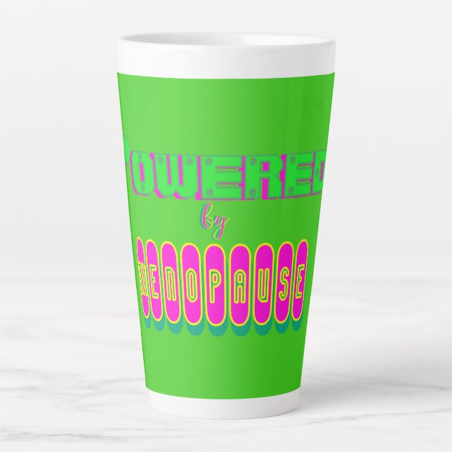 Tasse Latte Alimenté par Ménopause 6 Latte (Devant)