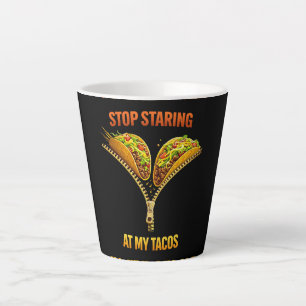 Tasse Latte Amateur de tacos drôle arrêtez de regarder