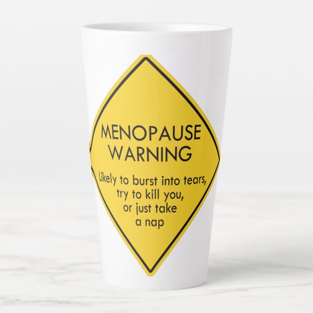 Tasse Latte Avertissement de ménopause (Devant)