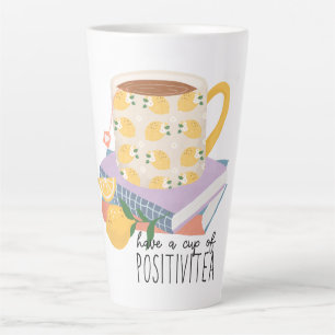 Tasse Latte Avoir Une Coupe De Positivitea Citation