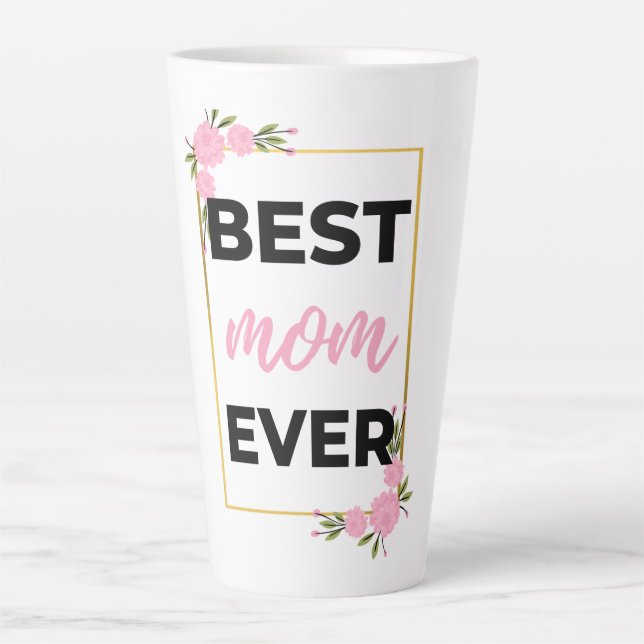 Tasse Latte Best Mom Ever black (Devant)