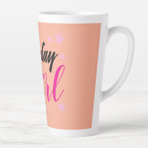 Tasse Latte Birthday Girl   Collection  Féminins   Baréjoa