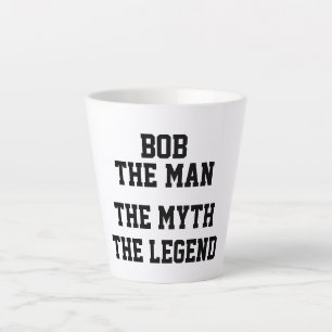 Tasse Latte BOB, L'HOMME LE MYTHE LA LÉGENDE, Drôle