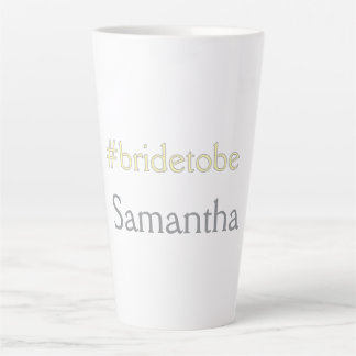 Tasse Latte bride to be hashtag bachelorette party bridal show