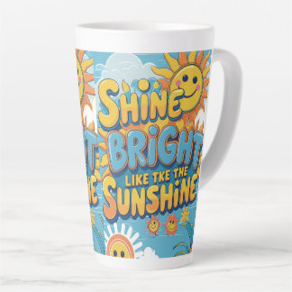 Tasse Latte Brillez comme le soleil