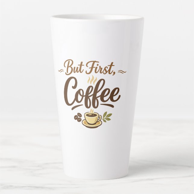 Tasse Latte But First, Coffee – Cozy Typography Design (Devant)