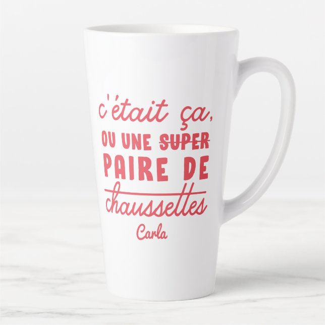 Tasse Latte Ça ou une paire de chaussettes (Droite)