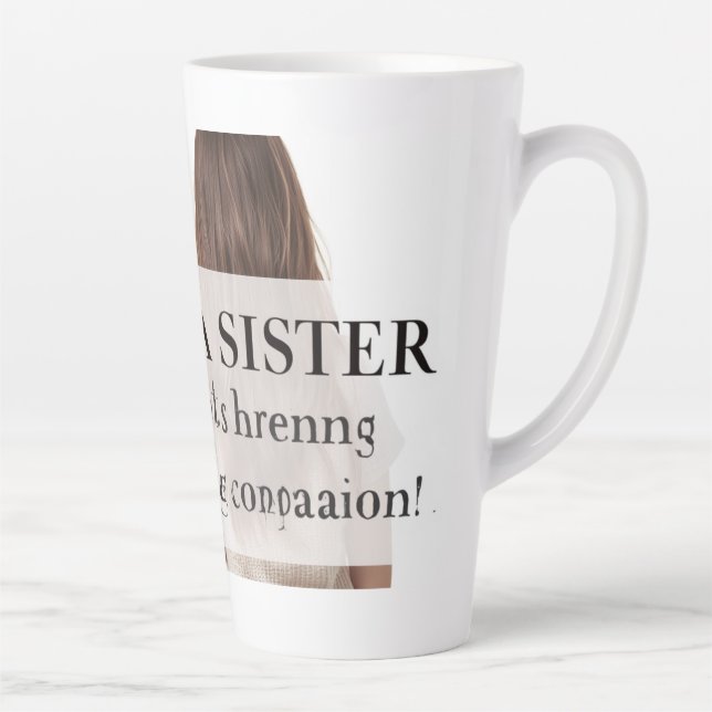 Tasse Latte Cadeau d'amour de sœur (Droite)