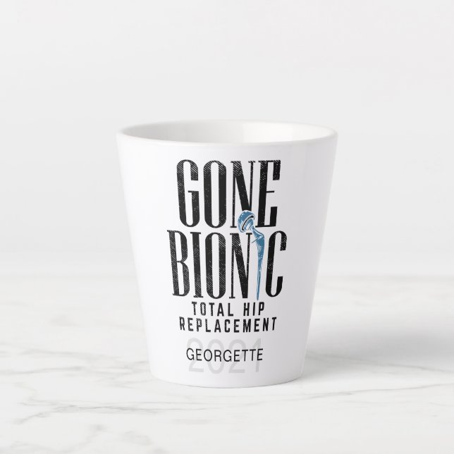 Tasse Latte Célébration de remplacement de hanche Gone Bionic  (Devant)