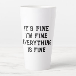 Tasse Latte C'est bien je vais bien tout va bien cadeau drôle