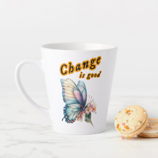 Tasse Latte “Change is good”, chasing dreams, inspirational de