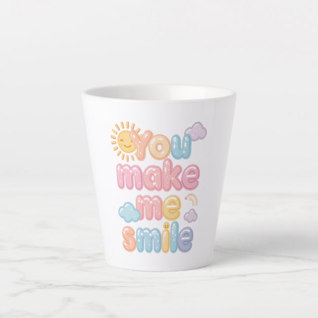 Tasse Latte Cheerful "You Make Me Smile" Bubble Font (Devant)