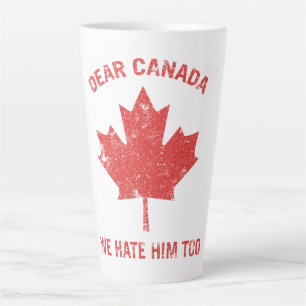 Tasse Latte Cher Canada, Nous Le Détestons De Manifestation Po