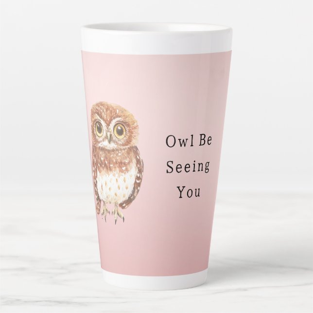 Tasse Latte Chouette Rose Fardé Je Vous Reverrai (Devant)