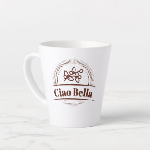 Tasse Latte Ciao Bella ! Italien