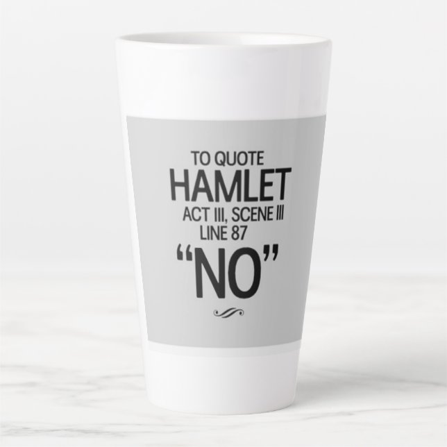 Tasse Latte Citation amusante de Shakespeare (Devant)