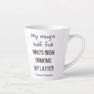 Tasse Latte Citation amusante des amateurs de café paranoïaque